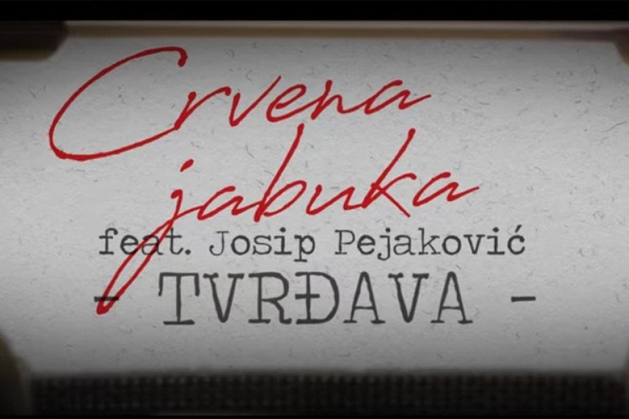 Crvena jabuka i Josip Pejaković objavili spot za pjesmu "Tvrđava"